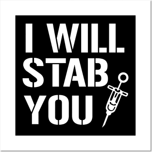 I Will Stab You Posters and Art